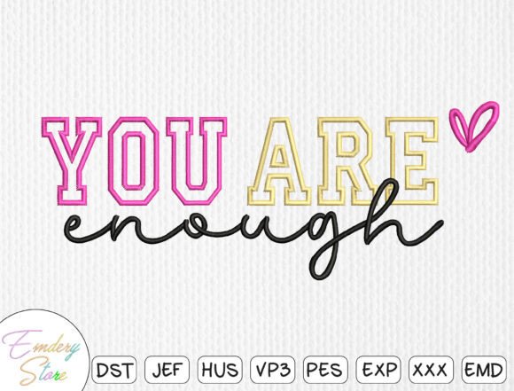 You Are Enough Embroidery File Review for Apparel Projects